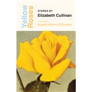 Yellow Roses by Elizabeth Cullinan, 9781531507350
