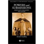 Powers and Submissions Spirituality, Philosophy and Gender by Coakley, Sarah, 9780631207351