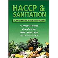 HACCP and Sanitation in Restaurants and Food Service Operations : A Practical Guide Based on the FDA Food Code by Arduser, Lora, 9780910627351