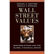 Wall Street Values by Santoro, Michael A.; Strauss, Ronald J., 9781107017351