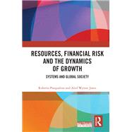 Resources, Financial Risk and the Dynamics of Growth: Systems and society by Jones; Aled, 9781138187351