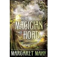The Magician of Hoad by Mahy, Margaret, 9781416997351