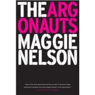 The Argonauts by Nelson, Maggie, 9781555977351
