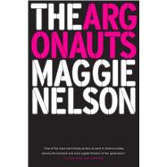 The Argonauts by Nelson, Maggie, 9781555977351