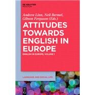 Attitudes Towards English in Europe by Linn, Andrew; Bermel, Neil; Ferguson, Gibson, 9781614517351