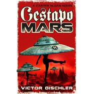 Gestapo Mars by GISCHLER, VICTOR, 9781783297351