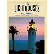 Lighthouses of California : A Guidebook and Keepsake by Roberts, Bruce; Jones, Ray, 9780762737352