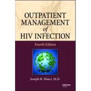 Outpatient Management of HIV Infection, Fourth Edition by Masci; Joseph R., 9781420087352