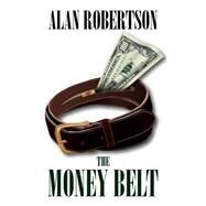 The Money Belt by Robertson, Alan, 9781432727352