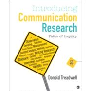 Introducing Communication Research : Paths of Inquiry by Donald Treadwell, 9781452217352