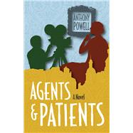 Agents and Patients by Powell, Anthony, 9780226137353