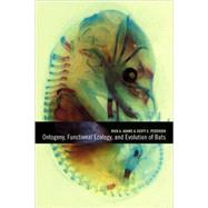 Ontogeny, Functional Ecology, and Evolution of Bats by Edited by Rick A. Adams , Scott C. Pedersen, 9780521087353