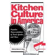 Kitchen Culture in America by Inness, Sherrie A., 9780812217353