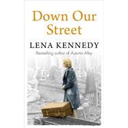 Down Our Street by Kennedy, Lena, 9781444767353