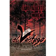 El vastago / The rod by Moreno, Jairo Alberto, 9781499147353