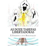 As Doze Tarefas Libertadoras by Evangelista, Jose, 9781500407353
