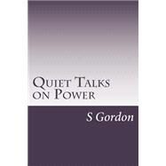 Quiet Talks on Power by Gordon, S. D., 9781502317353