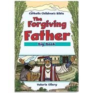 The Forgiving Father, Big Book by Ellery, Valerie, 9781599827353