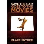 Save the Cat! Goes to the Movies by Snyder, Blake, 9781932907353