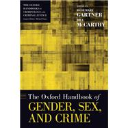 The Oxford Handbook of Gender, Sex, and Crime by Gartner, Rosemary; McCarthy, Bill, 9780190947354