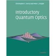 Introductory Quantum Optics by Christopher Gerry , Peter Knight, 9780521527354