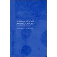 Russian Regions and Regionalism: Strength through Weakness by Aldis,Anne;Aldis,Anne, 9780700717354