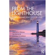 From the Lighthouse: An Experiment in Interdisciplinarity by Strang; Veronica, 9781472477354