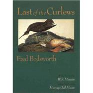 Last of the Curlews by Bodsworth, Fred; Merwin, W. S.; Gell-Mann, Murray; Rorer, Abigail, 9781582437354