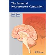 The Essential Neurosurgery Companion by Gasco, Jaime; Nader, Remi, M.D., 9781604067354