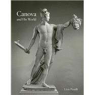 Canova and his World by Pestilli, Livio, 9781848227354