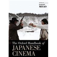 The Oxford Handbook of Japanese Cinema by Miyao, Daisuke, 9780190937355