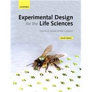 EXPERIMENTAL DESIGN FOR THE LIFE SCIENCES by Ruxton, Graeme D.; Colegrave, Nick, 9780198717355