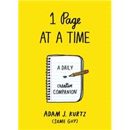 1 Page at a Time A Daily Creative Companion by Kurtz, Adam J., 9780399167355