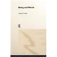 Being and Worth by Collier,Andrew, 9780415207355