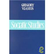 Socratic Studies by Gregory Vlastos , Edited by Myles Burnyeat, 9780521447355