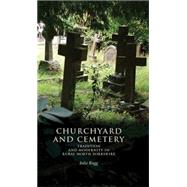 Churchyard and cemetery Tradition and modernity in rural North Yorkshire by Rugg, Julie, 9780719097355