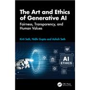 The Art and Ethics of Generative AI by Kirti Seth; Nidhi Gupta; Ashish Seth, 9781041197355