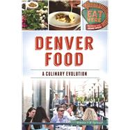 Denver Food by Spinner, Simone F. M., 9781467137355