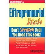 The Entrepreneurial Itch Don't Scratch Until You Read This Book by Trahair, David, 9781551807355