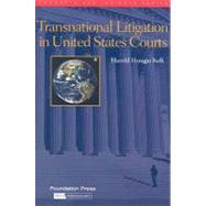 Transnational Litigation in United States Courts by Koh, Harold Hongju, 9781587787355