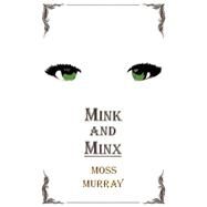 Mink and Minx by Murray, Moss, 9781844017355