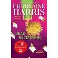 Dead Reckoning A Sookie Stackhouse Novel by Harris, Charlaine, 9781937007355