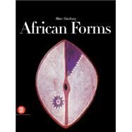 African Forms : The Traditional Design and Function of Objects by GINZBERG, MARC, 9788881187355