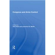 Congress and Arms Control by Platt, Alan, 9780367167356