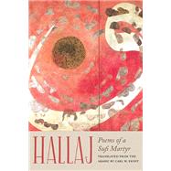 Hallaj by al-Hallaj, Husayn Ibn Mansur; Ernst, Carl W., 9780810137356