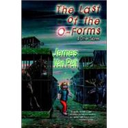 Last of the O-Forms and Other Stories by Van Pelt, James, 9780974657356