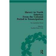 Slavery in North America Vol 3: From the Colonial Period to Emancipation by Smith,Mark M, 9781138757356