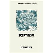 Scepticism by Nielsen, Kai, 9781349007356