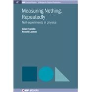 Measuring Nothing, Repeatedly by Franklin, Allan; Laymon, Ronald, 9781643277356