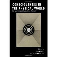 Consciousness in the Physical World Perspectives on Russellian Monism by Alter, Torin; Nagasawa, Yujin, 9780199927357